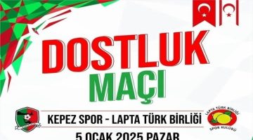 Kepezspor ile Lapta Türk Birliği Dostluk Maçı Oynayacak